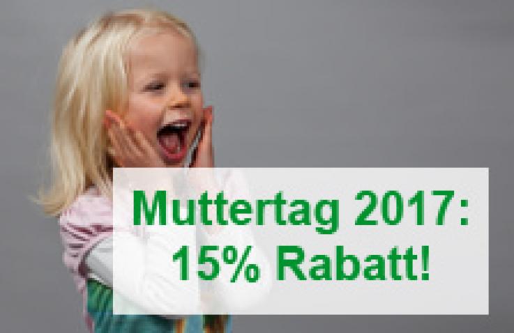 Muttertag 2017 - 15% Rabatt im Shop!